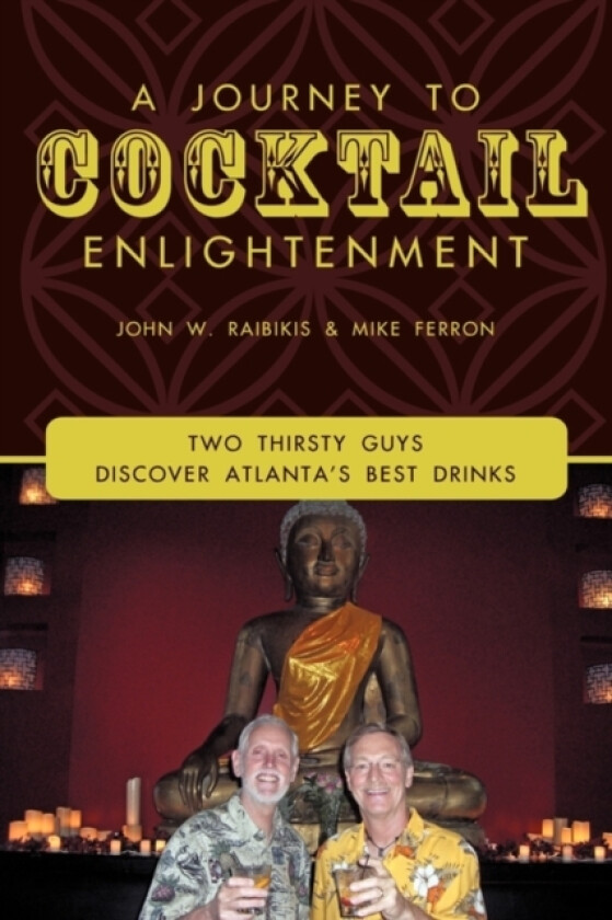 A Journey To Cocktail Enlightenment av John W. Raibikis, Mike Ferron (Paperback)