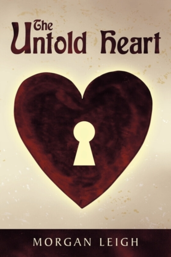 The Untold Heart av Morgan Leigh (Paperback)