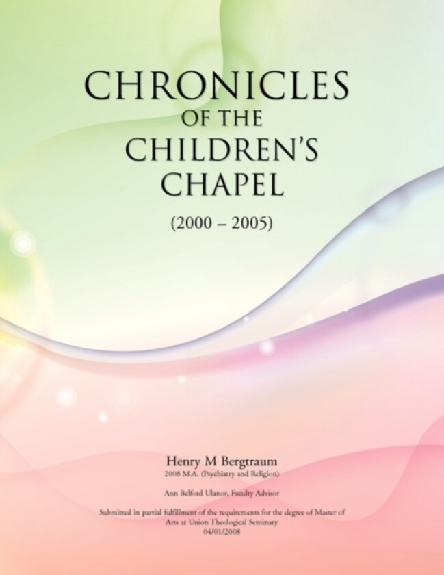 Chronicles of the Children's Chapel av Henry M Bergtraum (Paperback)