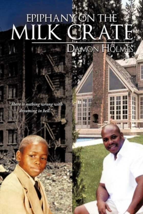 Epiphany on the Milk Crate av Damon Holmes (Paperback)