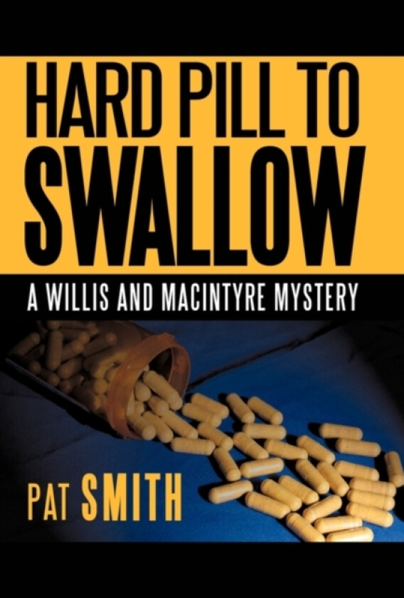 Hard Pill to Swallow av Pat Smith (Hardcover)