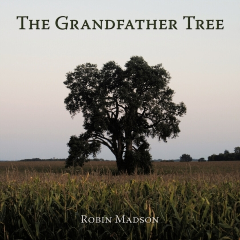 The Grandfather Tree av Robin Madson (Paperback)
