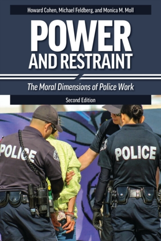 Power and Restraint av Michael Feldberg, Howard S. Cohen, Monica M. Moll (Hardcover)