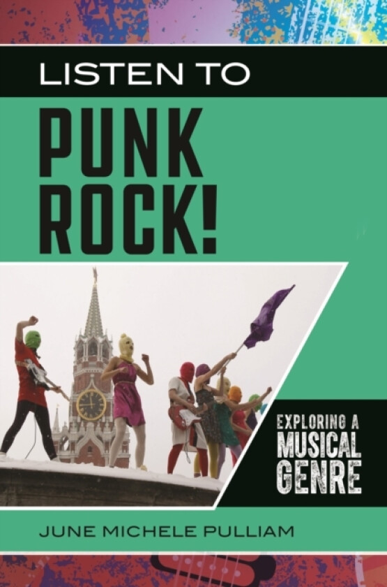 Listen to Punk Rock! av June Michele Pulliam (Hardcover)