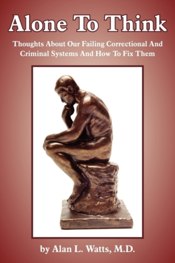 Alone To Think av Alan L. Watts M.D. (Paperback)