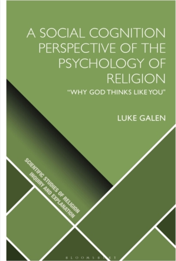 A Social Cognition Perspective of the Psychology of Religion av Luke Galen (Hardcover)