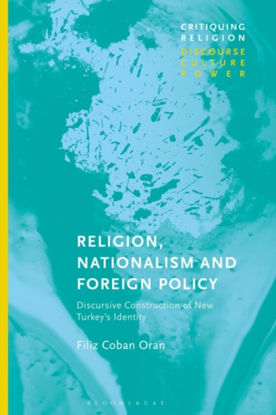 Religion, Nationalism and Foreign Policy av Filiz Coban Oran (Paperback)