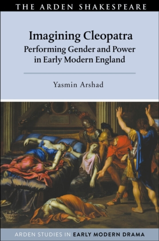 Imagining Cleopatra av Yasmin Arshad (Hardcover)
