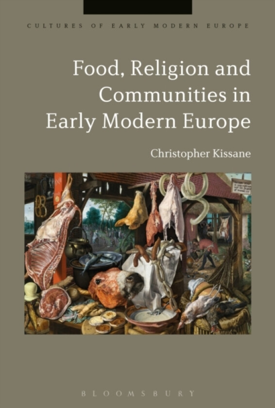 Food, Religion and Communities in Early Modern Europe av Dr Christopher Kissane (Paperback)