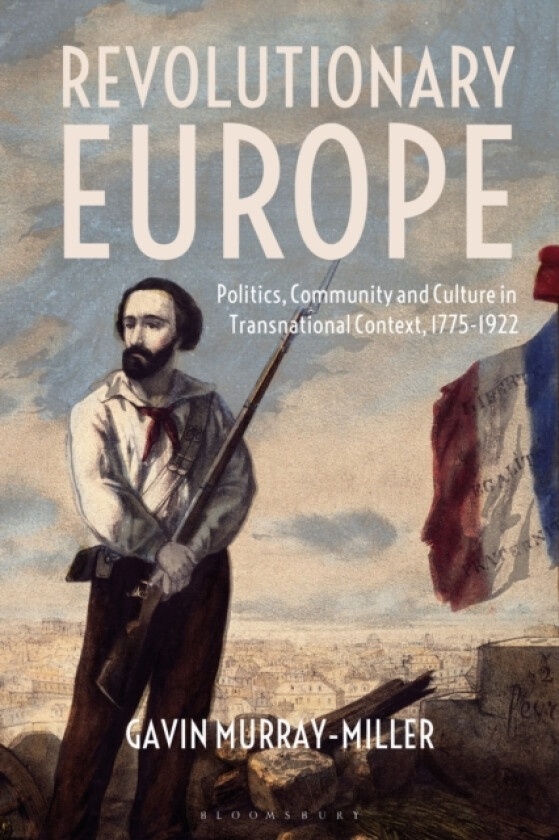 Revolutionary Europe av Dr Gavin Murray-Miller (Paperback)