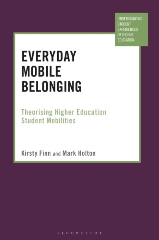 Everyday Mobile Belonging av Dr Kirsty Finn, Dr Mark Holton (Hardcover)