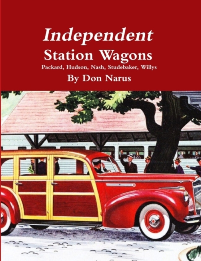 Independent Station Wagons 1939-1954 av Don Narus (Paperback)