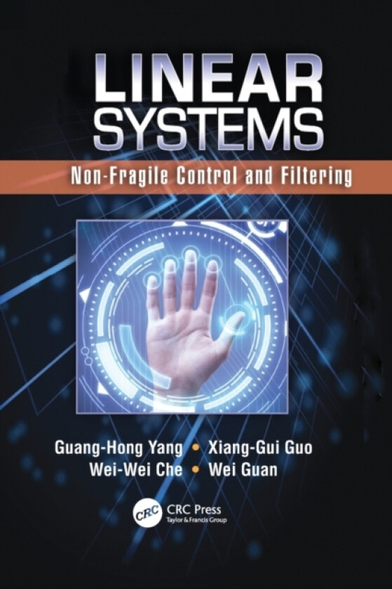 Linear Systems av Guang-Hong Yang, Xiang-Gui Guo, Wei-Wei Che (Paperback)