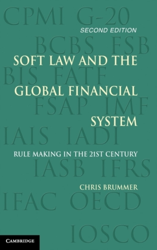 Soft Law and the Global Financial System av Chris Brummer (Hardcover)