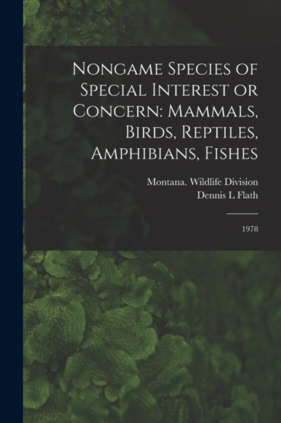 Nongame Species of Special Interest or Concern av Dennis L Flath (Paperback)