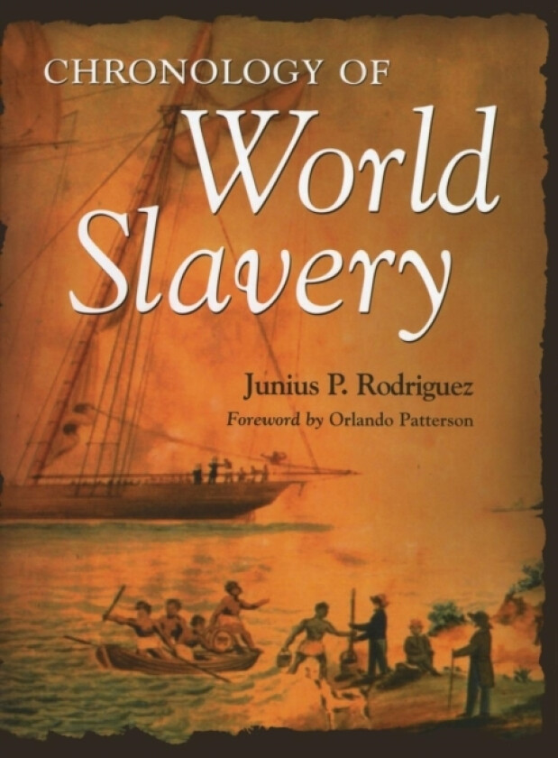 Chronology of World Slavery av Junius P. Rodriguez (Hardcover)