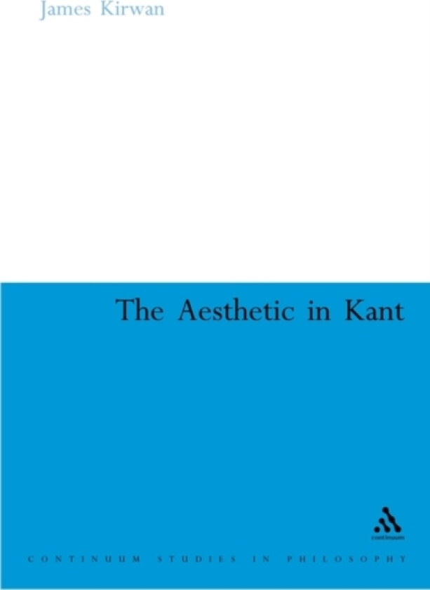The Aesthetic in Kant av James Kirwan (Paperback)