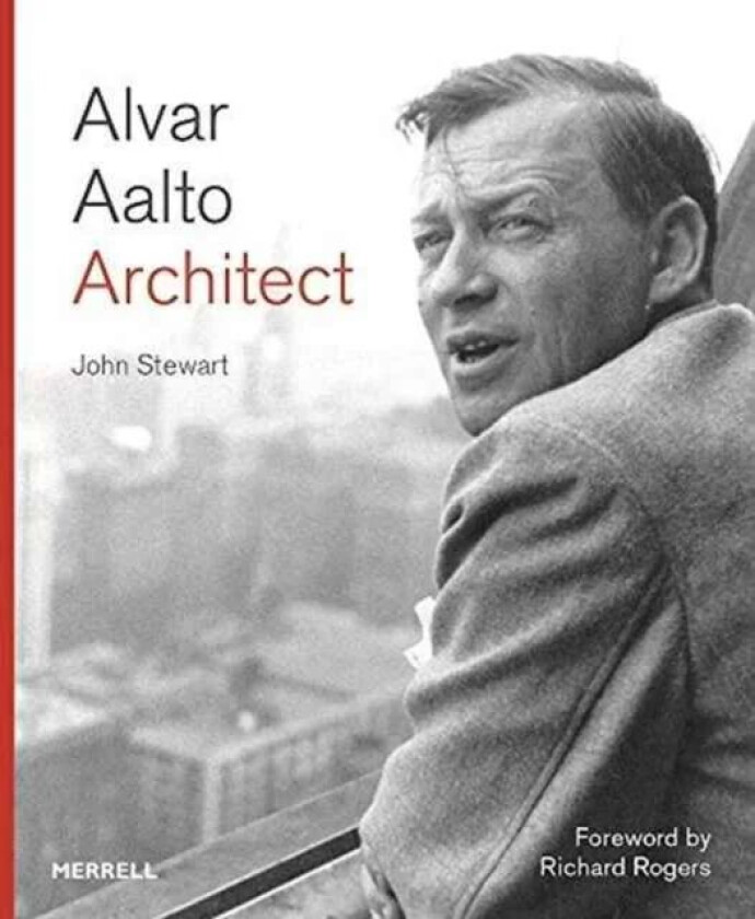 Alvar Aalto: Architect Av John Stewart