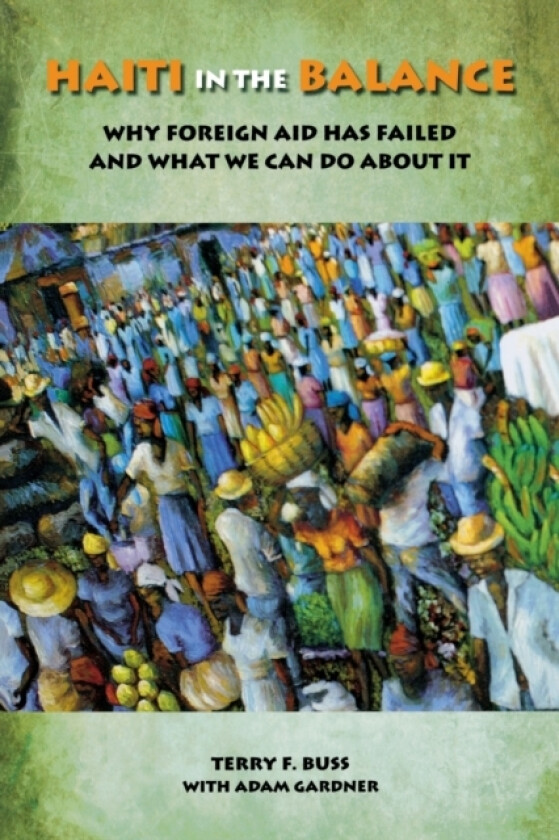 Haiti in the Balance av Terry F. Buss (Paperback)