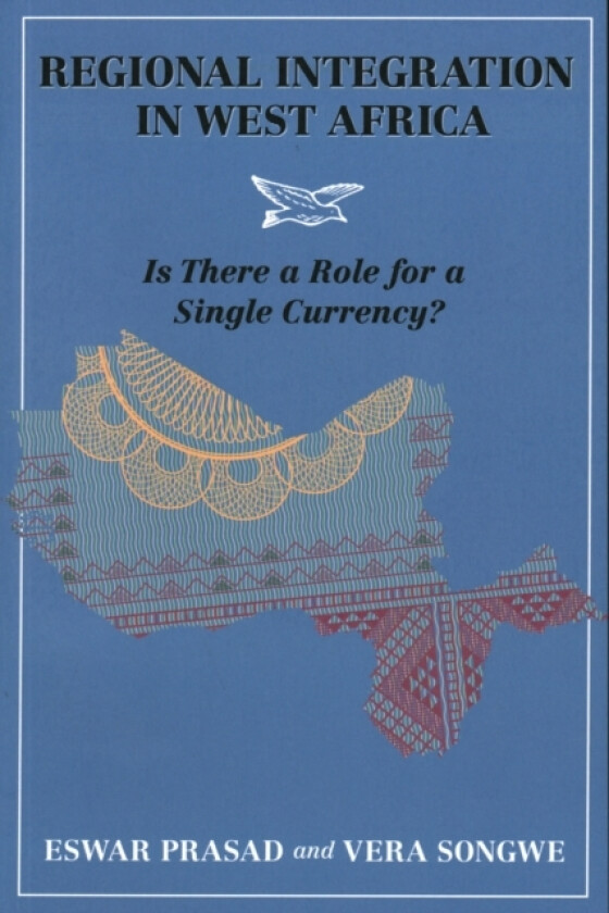 Regional Integration in West Africa av Eswar Prasad, Vera Songwe (Paperback)