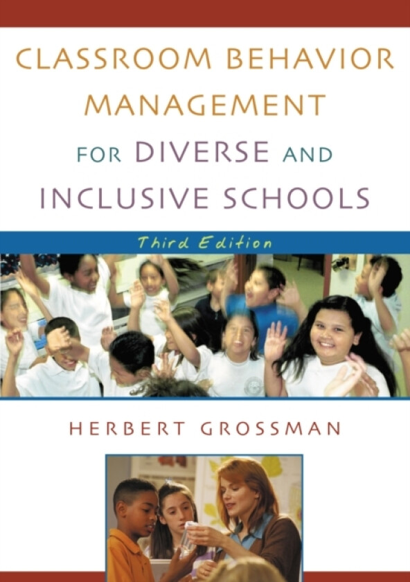 Classroom Behavior Management for Diverse and Inclusive Schools av Herbert Grossman (Paperback)