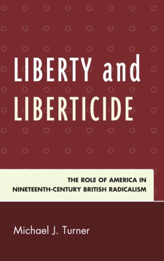 Liberty and Liberticide av Michael J. Turner (Hardcover)