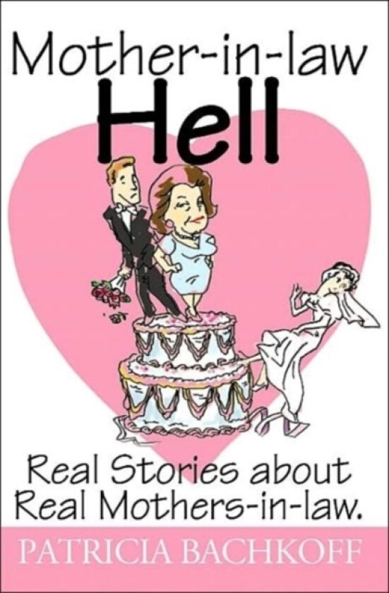 Mother-In-Law Hell av Patricia Bachkoff (Paperback)