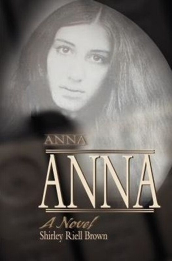 Anna av Shirley Riell Brown (Paperback)