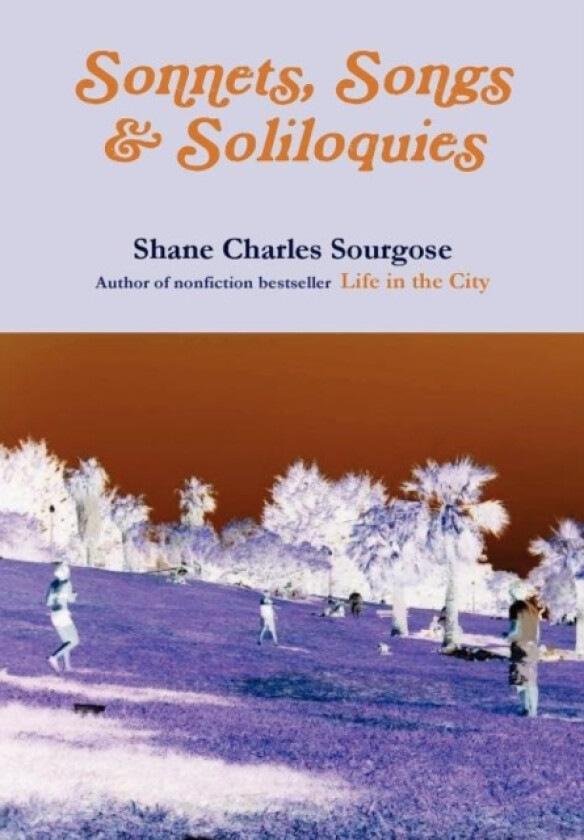 Sonnets, Songs and Soliloquies av Shane Charles Sourgose (Hardcover)