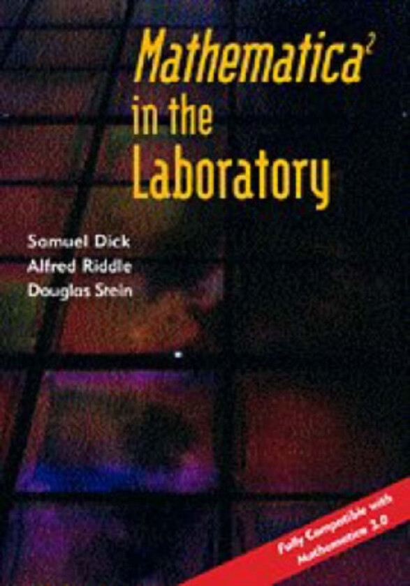 Mathematica ® in the Laboratory av Samuel Dick, Alfred Riddle, Douglas Stein (Paperback)