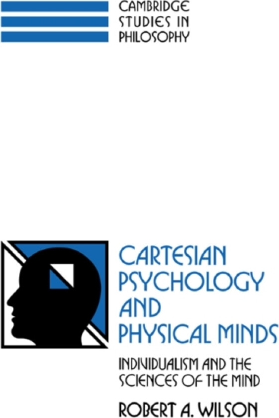 Cartesian Psychology and Physical Minds av Robert Andrew Wilson (Paperback)