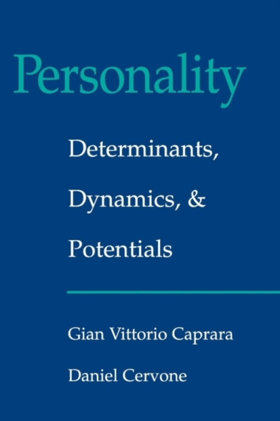 Personality: Determinants, Dynamics, and Potentials av Gian Vittorio Caprara, Daniel Cervone (Hardcover)