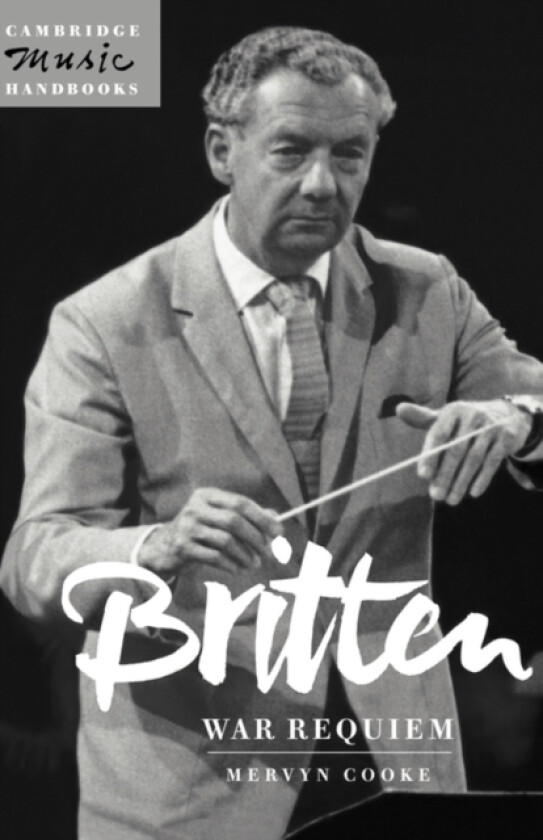 Britten: War Requiem av Mervyn Cooke (Hardcover)