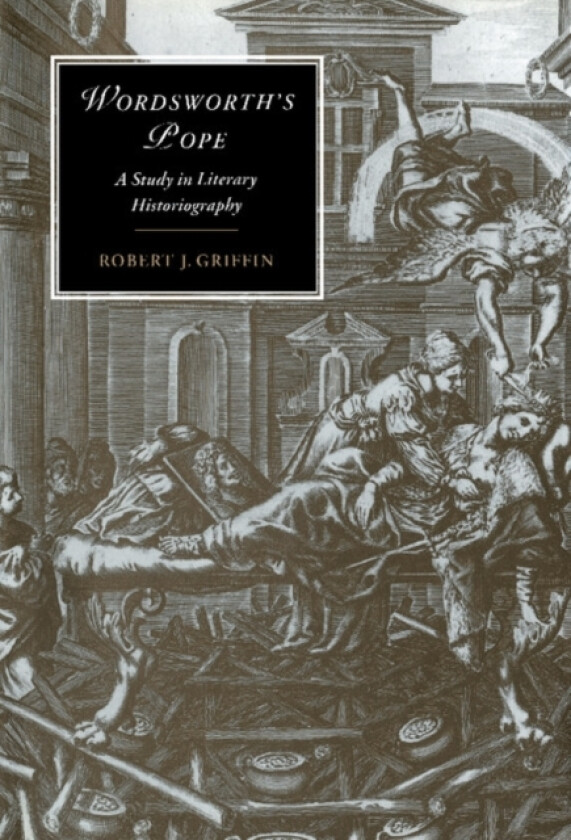 Wordsworth's Pope av Robert J. Griffin (Hardcover)