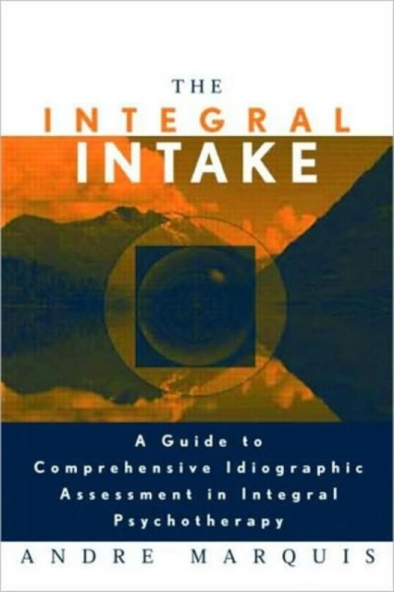 The Integral Intake av Andre Marquis (Paperback)