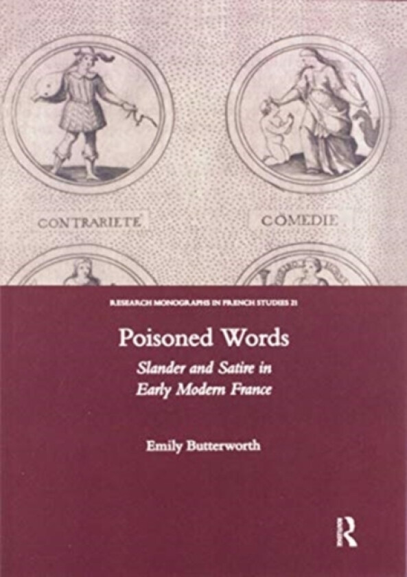Poisoned Words: Slander and Satire in Early Modern France av Emily Butterworth (Paperback)
