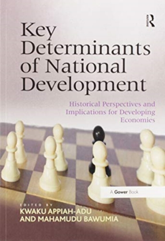 Key Determinants of National Development av Kwaku Appiah-Adu, Mahamudu Bawumia (Paperback)