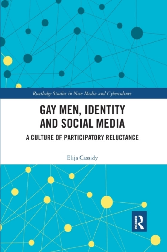 Gay Men, Identity and Social Media av Elija Cassidy (Paperback)