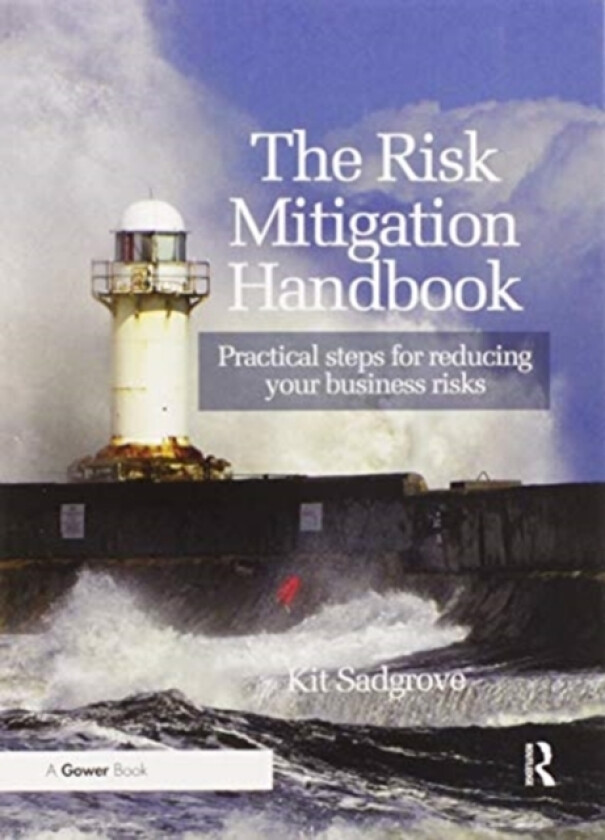 The Risk Mitigation Handbook av Kit Sadgrove (Paperback)
