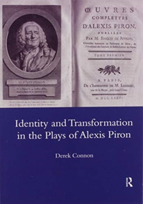 Identity and Transformation in the Plays of Alexis Piron av D.F. Connon (Paperback)