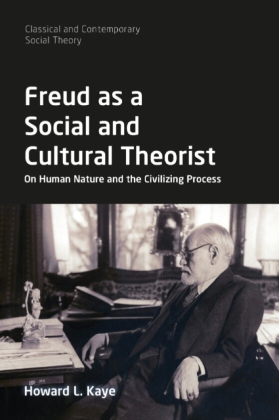 Freud as a Social and Cultural Theorist av Howard L. Kaye (Paperback)