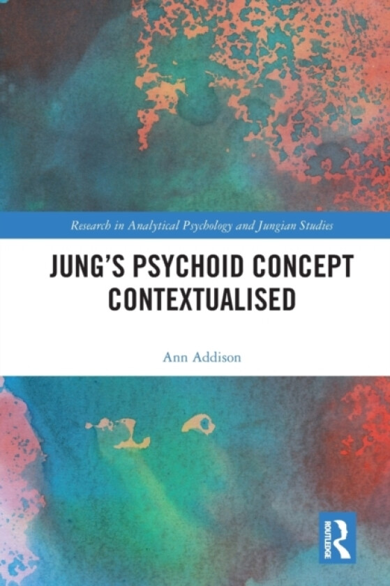 Jung’s Psychoid Concept Contextualised av Ann Addison (Paperback)