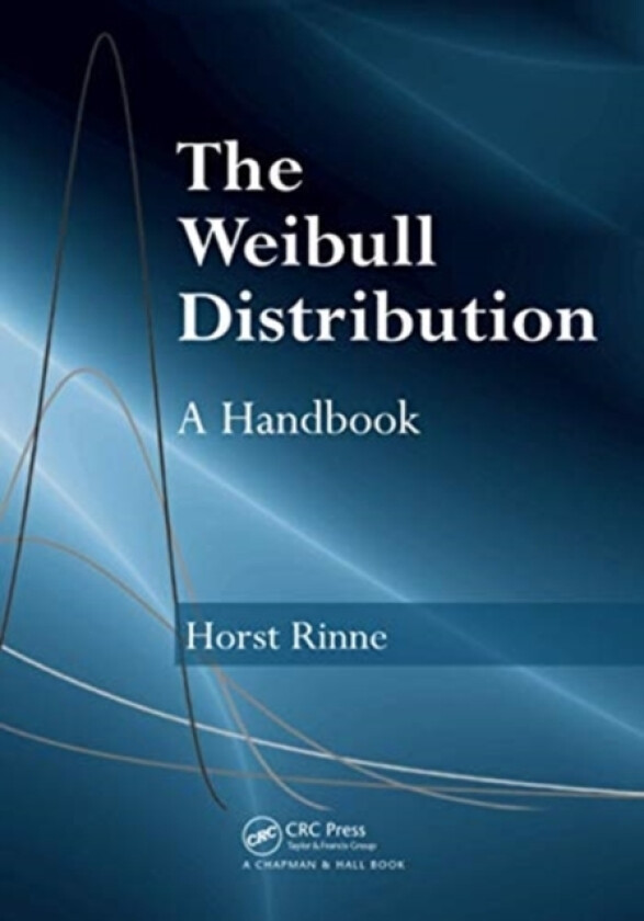 The Weibull Distribution av Horst Rinne (Paperback)