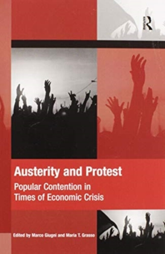 Austerity and Protest av Marco Giugni, Maria Grasso (Paperback)