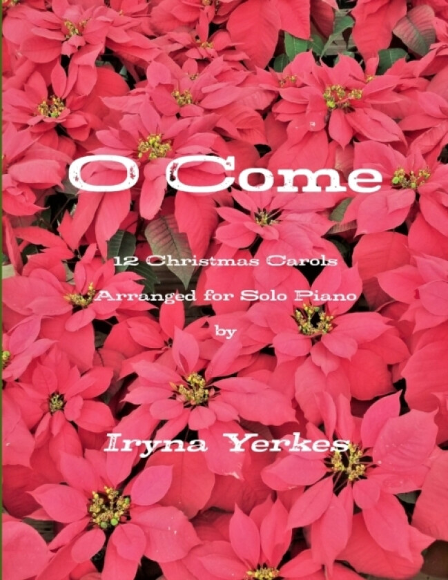 O Come av Iryna Yerkes (Paperback)