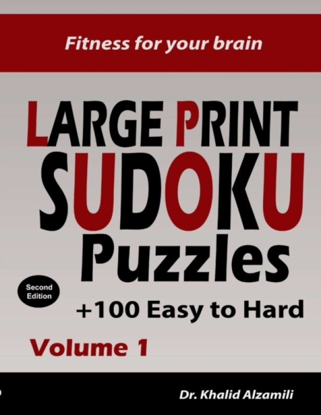 Fitness for your brain: Large Print SUDOKU Puzzles: 100+ Easy to Hard Puzzles - Train your brain anywhere, anytime! (Large Print Puzzles) av Dr.Khalid Alzamili (Paperback)