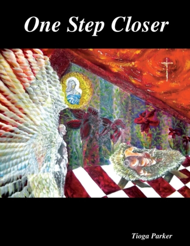 One Step Closer av Tioga Parker (Paperback)