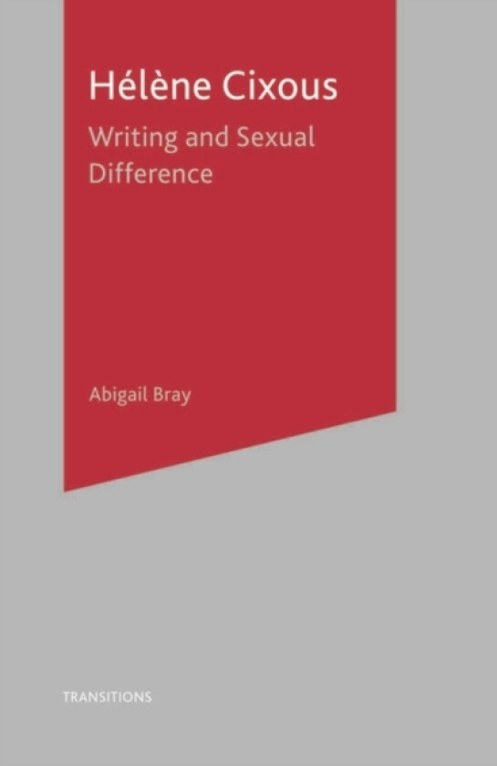 Helene Cixous av Abigail Bray, Dr Julian Wolfreys (Hardcover)
