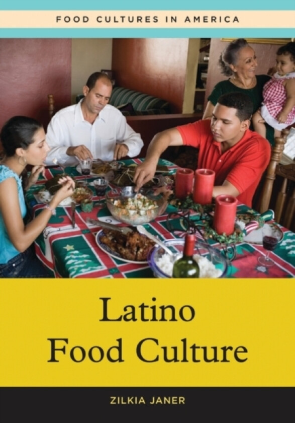 Latino Food Culture av Zilkia Janer (Hardcover)