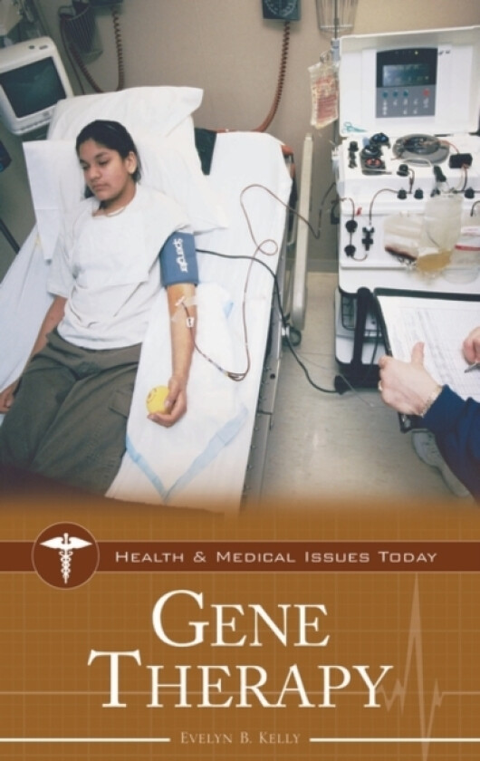 Gene Therapy av Evelyn B. Ph.D. Kelly (Hardcover)